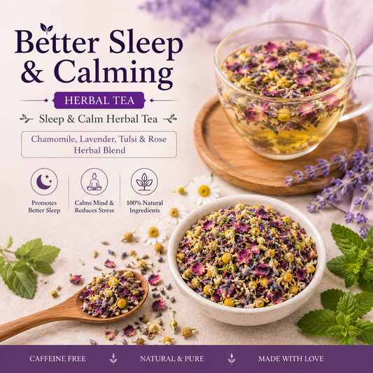 Better Sleep and Calming Herbal Tea | Sleep & Calm Herbal Tea | Chamomile, Lavender, Tulsi & Rose Herbal Blend